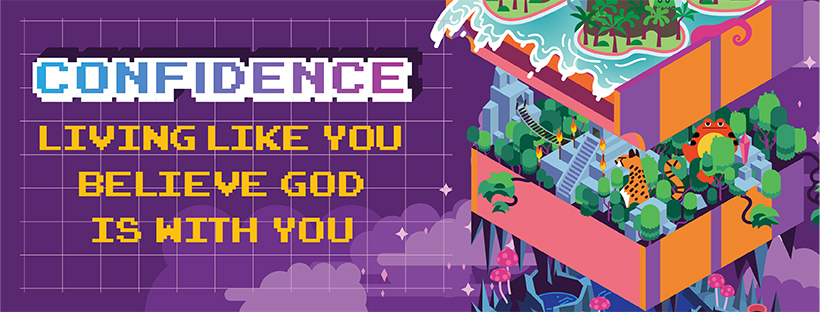 Confidence - Living like you believe God is with you